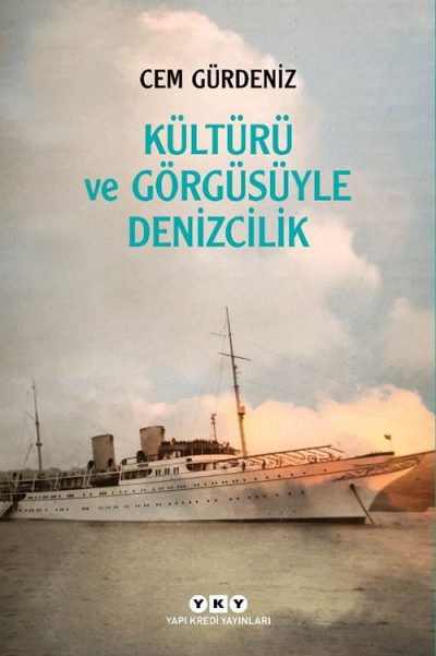 Kültürü ve Görgüsüyle Denizcilik (Paperback)