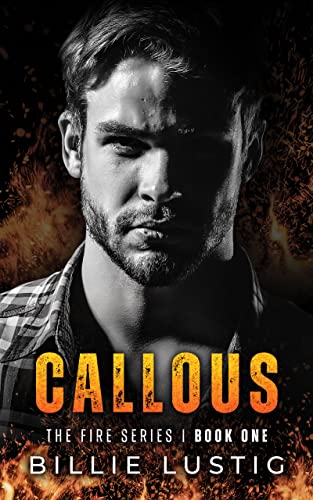 Callous (The Fire Series, #1)