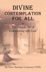 Divine Contemplation for All - Or the Simple Art of Communing with God