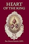 The Heart of the King by Silvano Matulich