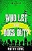 Who Let the Dogs Out? (The ...