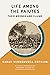 Life Among the Paiutes: Their Wrongs and Claims (AmazonClassics Edition)