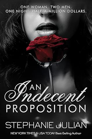An Indecent Proposition (Indecent Proposition, #1-5; Indecent, #1)