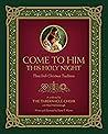 Come to Him This Holy Night by David T.  Warner