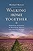 Walking Home Together by Michael Mercer