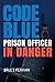 Code Blue: Prison Officer in Danger