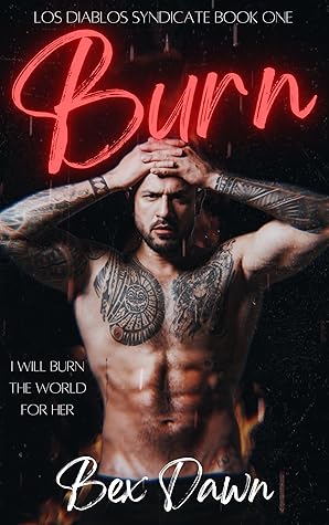 Burn (Los Diablos Syndicate, #1)