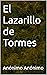 El Lazarillo de Tormes (Spanish Edition)
