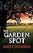 The Garden Spot by Scott Hendrix