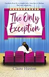 The Only Exception by Claire  Huston