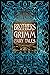 Grimm's Fairy Tales: The Complete Fairy Tales of the Brothers Grimm