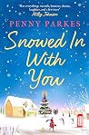 Snowed in with You