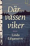 Där vassen viker