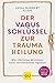 Der Vagusschlüssel zur Traumaheilung