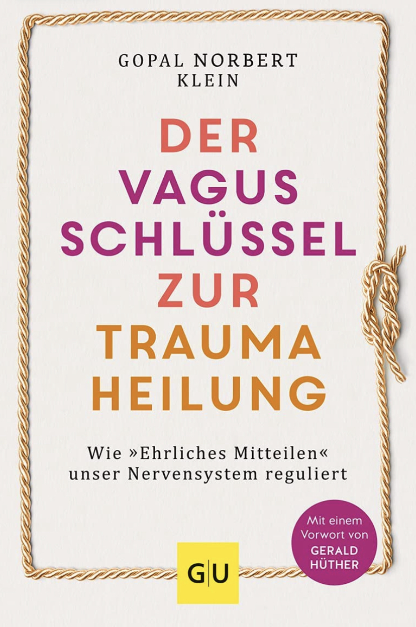 Der Vagusschlüssel zur Traumaheilung