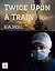 Twice Upon a Train (Dallin, #1)