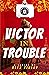 Victor in Trouble