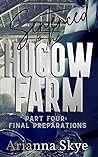 Sentenced to the Hucow Farm : Part Four: Final Preparations