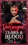 Book cover for Tears & Blood: Verlangen (Der Melcore Clan, #1)