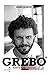 Grebo: kratka biografija