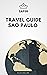 Travel Guide Sao Paulo : Yo...