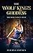 The Wolf King's Goddess (Th...