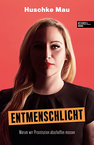 Entmenschlicht - Warum wir Prostitution abschaffen müssen (Paperback)