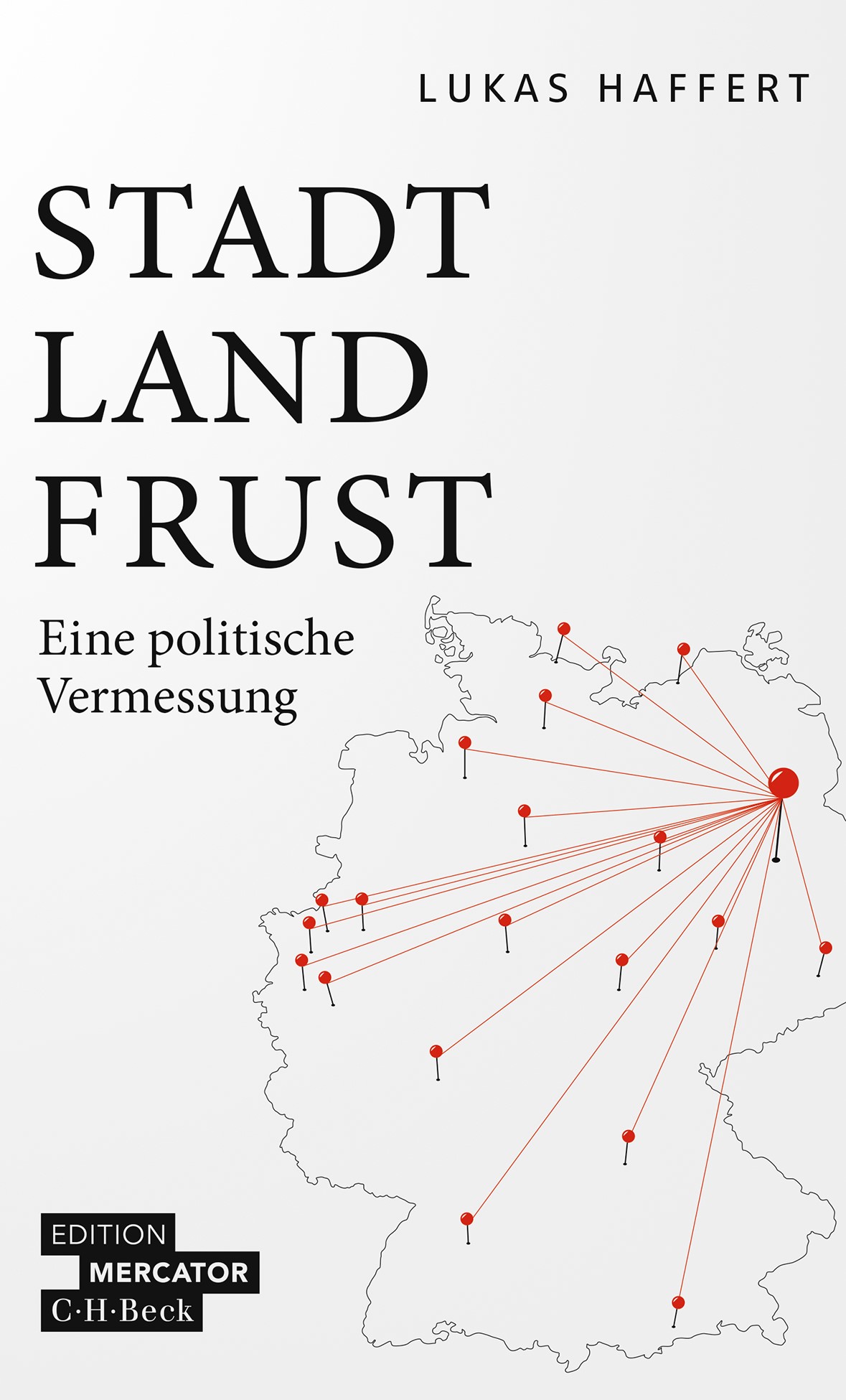 Stadt, Land, Frust: Eine politische Vermessung (Paperback)