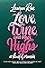 Love, Wine, and Other Highs: A Kind Of Memoir
