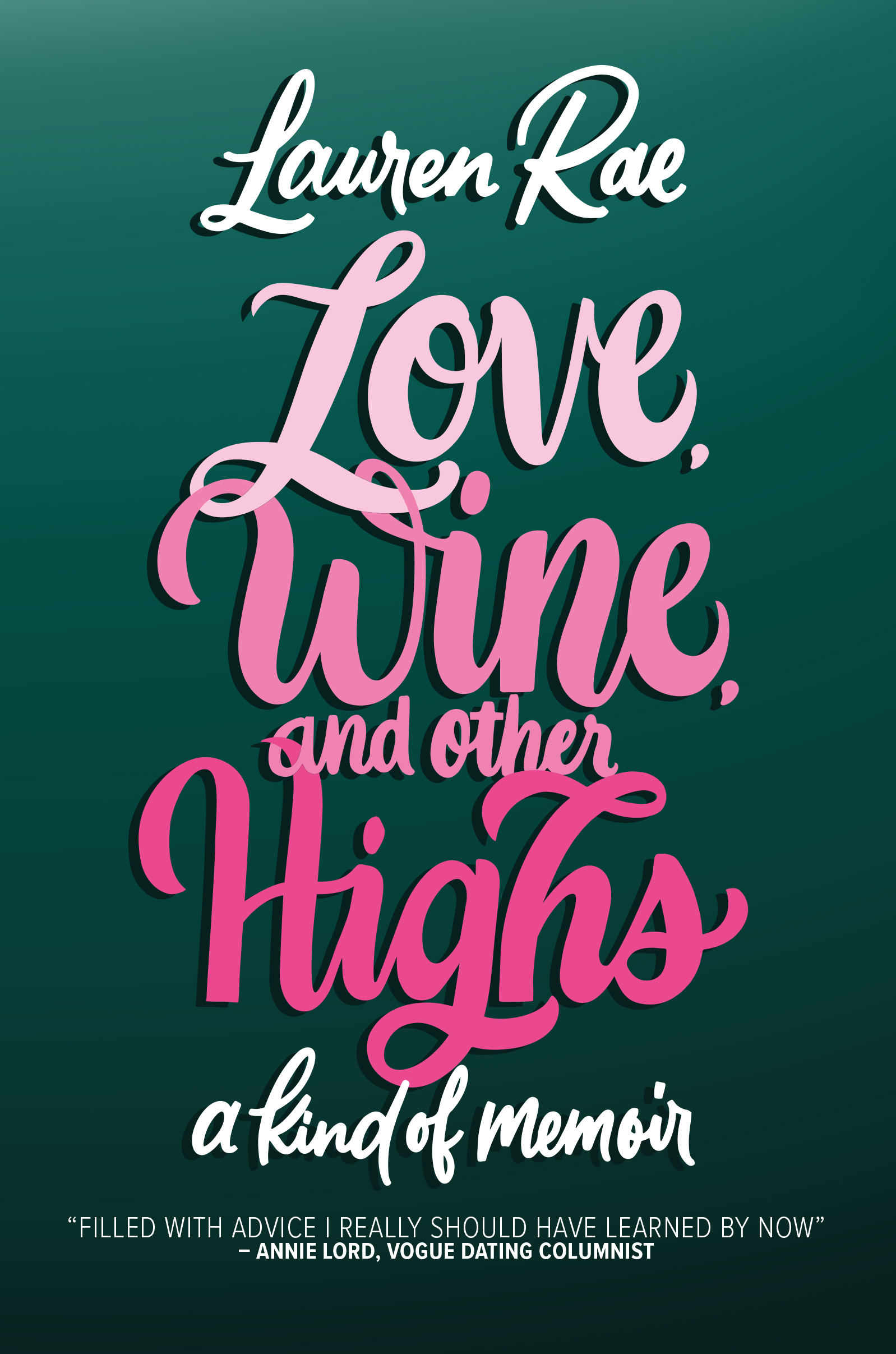 Love, Wine, and Other Highs: A Kind Of Memoir (Kindle Edition)