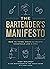 The Bartender's Manifesto: ...