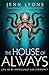 The House of Always