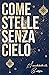 Come stelle senza cielo