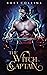The Witch Captain: An M/M F...