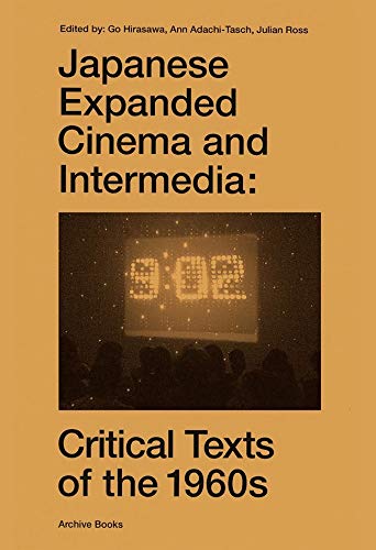 Japanese Expanded Cinema and Intermedia: Critical Texts of the 1960s (Paperback)