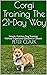 Corgi Training The 21-Day W...