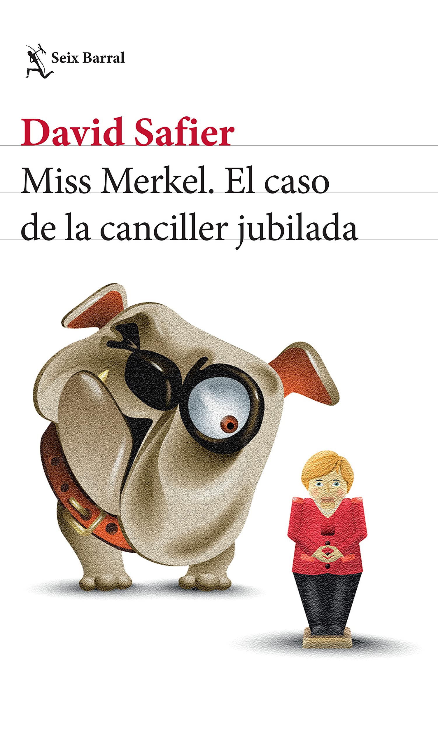 Portada de Miss Merkel. El caso de la canciller jubilada, de David Safier