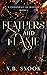 Feathers and Flame (A Consp...