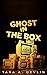 Ghost in the Box