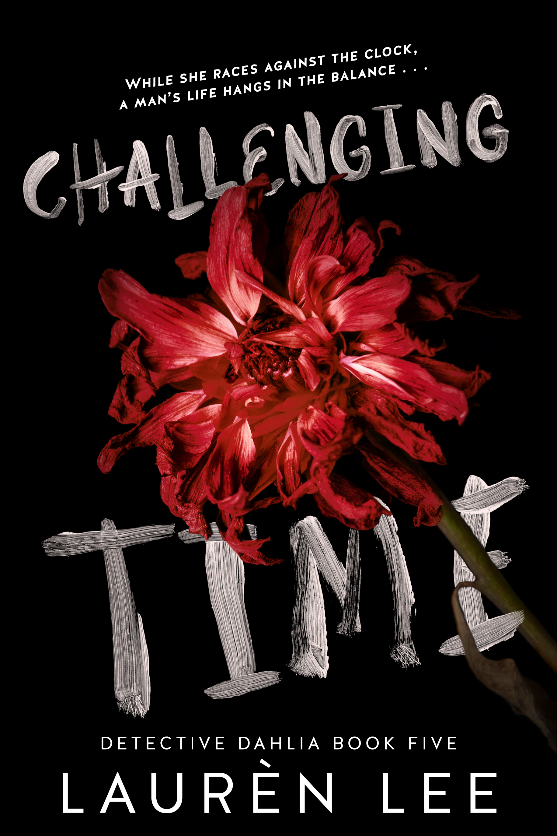 Challenging Time (Detective Dahlia #5)
