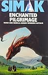 Enchanted Pilgrimage by Clifford D. Simak