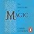 The History of Magic: From Alchemy to Witchcraft, from the Ice Age to the Present