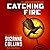 Catching Fire by Suzanne Collins