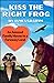 Kiss the Right Frog: An Ama...
