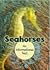 Seahorses: An Informational Text