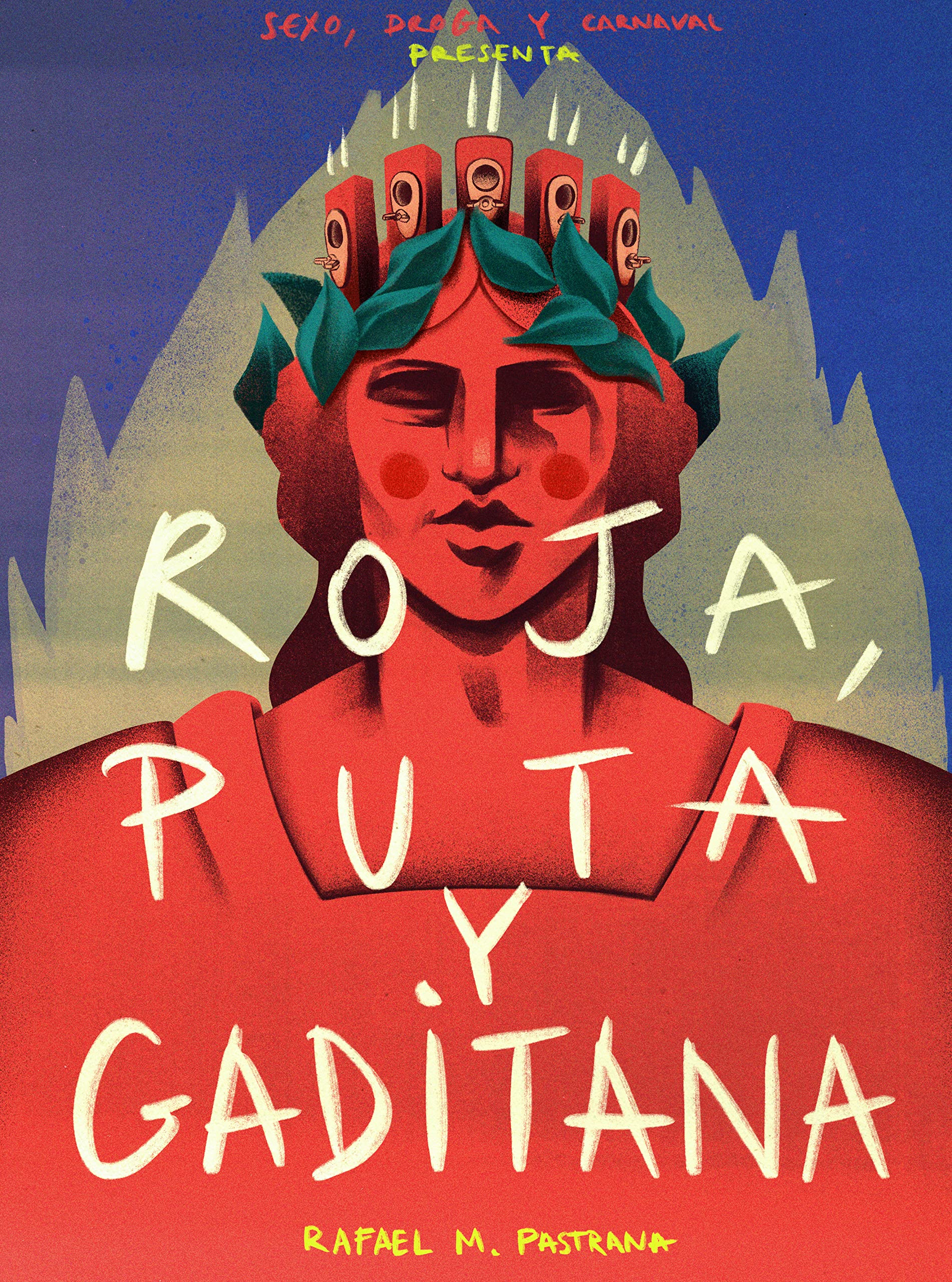 ROJA, PUTA Y GADITANA (SEXO, DROGA Y CARNAVAL nº 2) (Spanish Edition)
