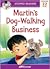 Martin's Dog-Walking Business (Stepped Readers 22)