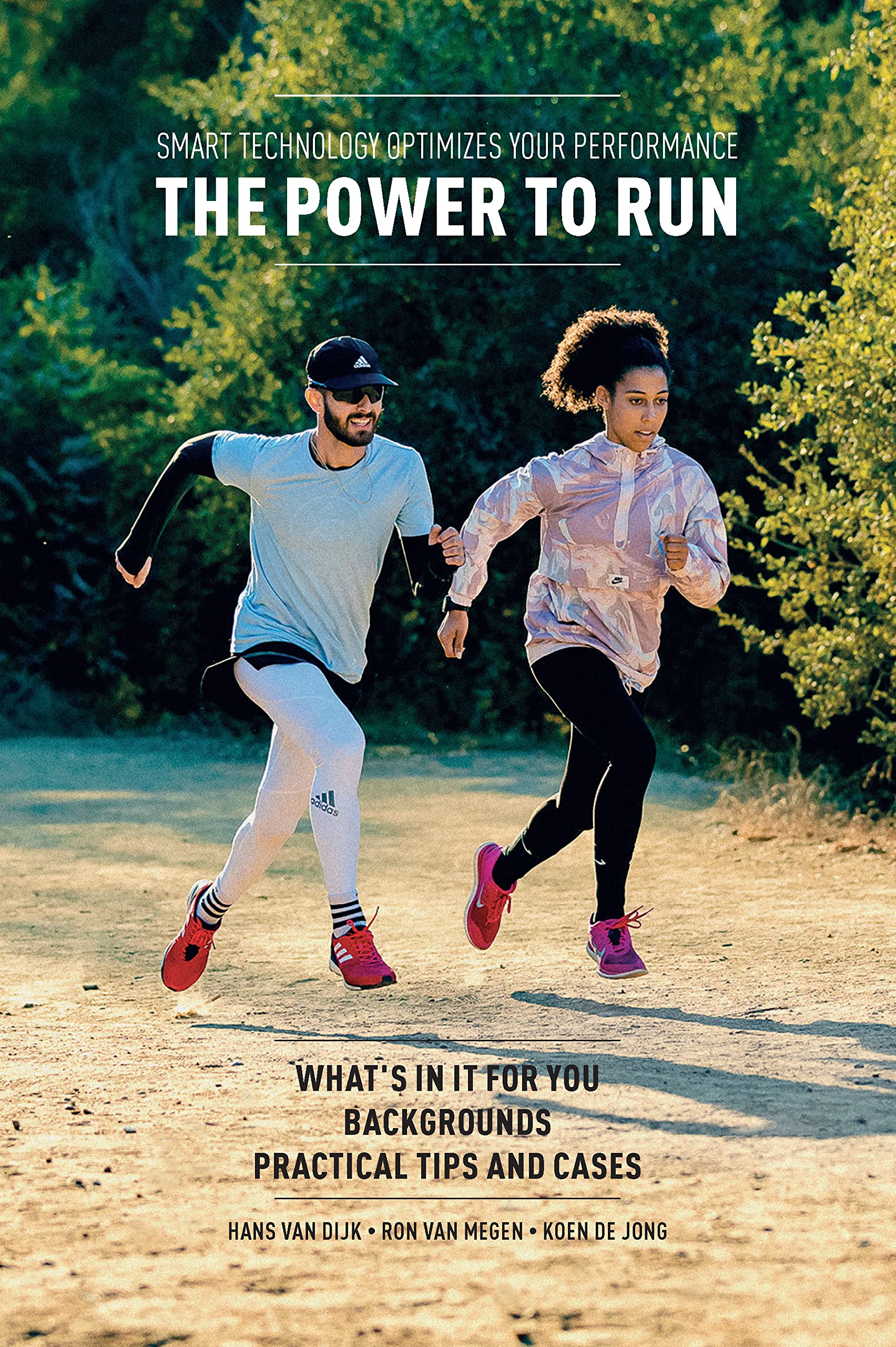 The Power to Run: Smart technology optimizes your performance (Kindle Edition)