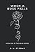 When a Rose Falls (Briar #1)