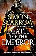Death to the Emperor (Eagles of the Empire, #21)